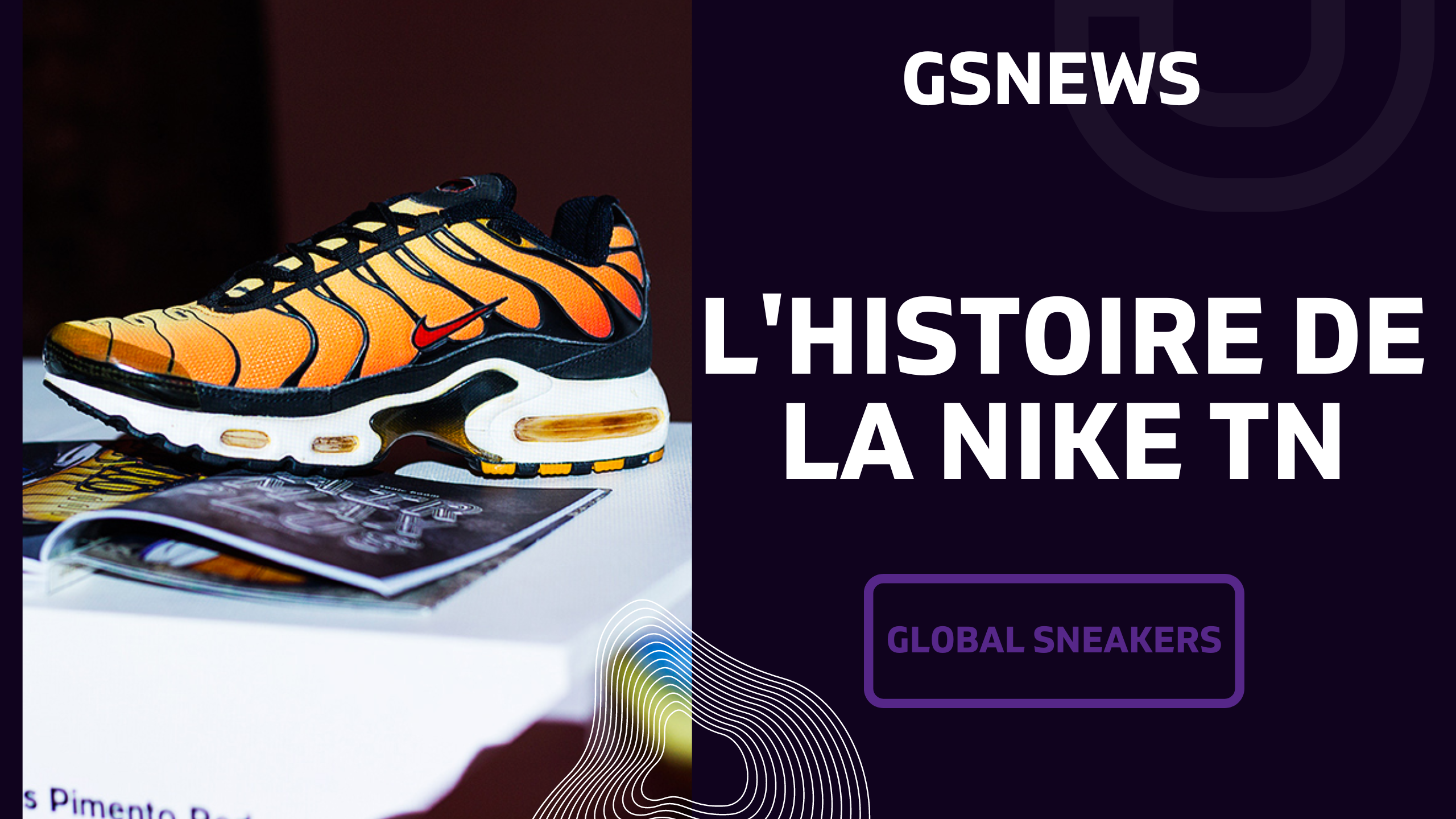 Nike TN : L'histoire fascinante de la technologie et du design d'une sneaker emblématique